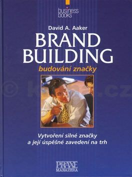 David A. Aaker: Brand Building